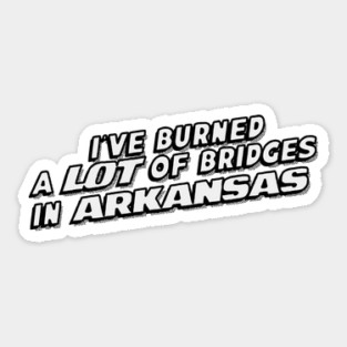 Burned Bridges in Ark Sticker