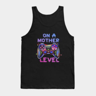 Gamer Mom Gaming On A Mother Level Up Game Tank Top