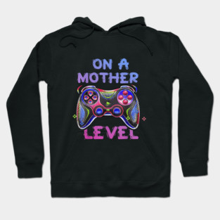 Gamer Mom Gaming On A Mother Level Up Game Hoodie