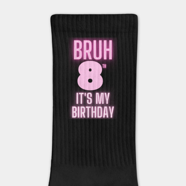 Bruh Its My 8th Birthday by BlackMeme94