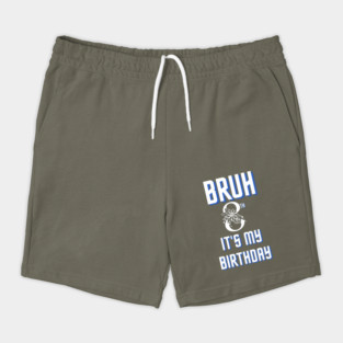 Bruh Its My 8th Birthday Shorts