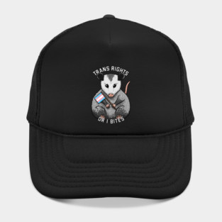 Trans Rights Or I Bites Opossum Hat