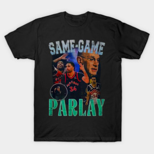 SAME GAME - PARLAY T-Shirt