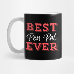Best Pen Pal Ever Mug