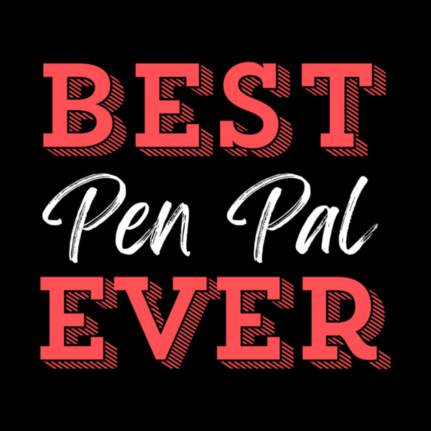 Best Pen Pal Ever by The WYLD Tribe