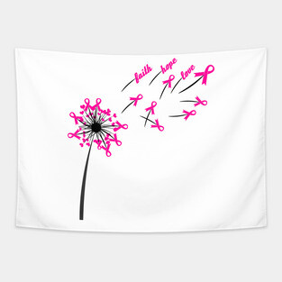 Dandelion Faith Hope Love Breast Cancer Awareness Flower T-shirt , October Ribbon Pink Design Tapestry