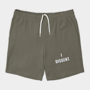 I Dissent Shorts