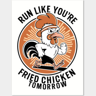 Funny Workout Motivation Run Like You're Fried Chicken Tomorrow Posters and Art