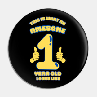 This Is What An Awesome 1 Year Old Looks Like Pin