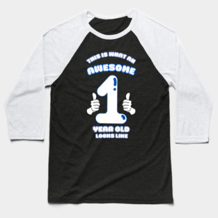 This Is What An Awesome 1 Year Old Looks Like Baseball T-Shirt