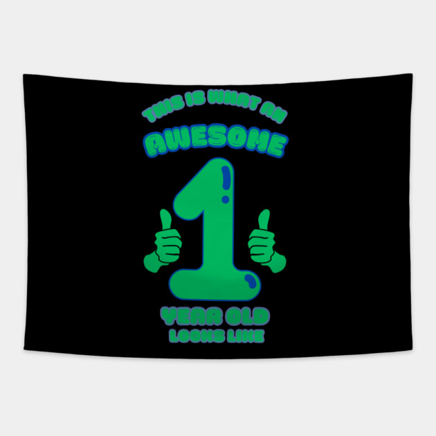 This Is What An Awesome 1 Year Old Looks Like Tapestry by BlackMeme94