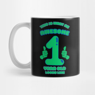 This Is What An Awesome 1 Year Old Looks Like Mug