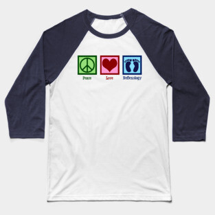 Peace Love Reflexology Baseball T-Shirt
