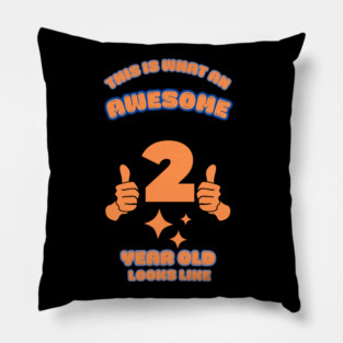 This Is What An Awesome 2 Year Old Looks Like Pillow