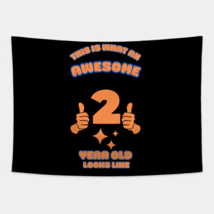 This Is What An Awesome 2 Year Old Looks Like Tapestry