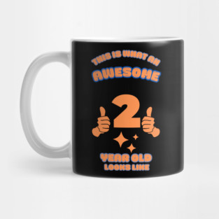 This Is What An Awesome 2 Year Old Looks Like Mug