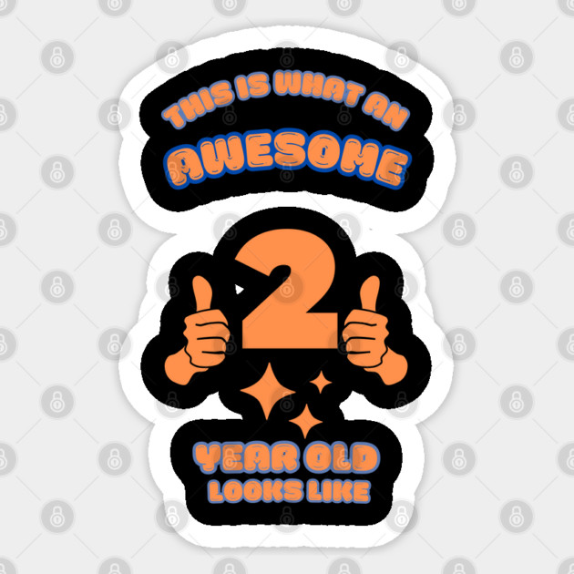 This Is What An Awesome 2 Year Old Looks Like Sticker by BlackMeme94