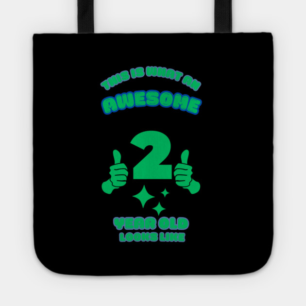 This Is What An Awesome 2 Year Old Looks Like Tote by BlackMeme94