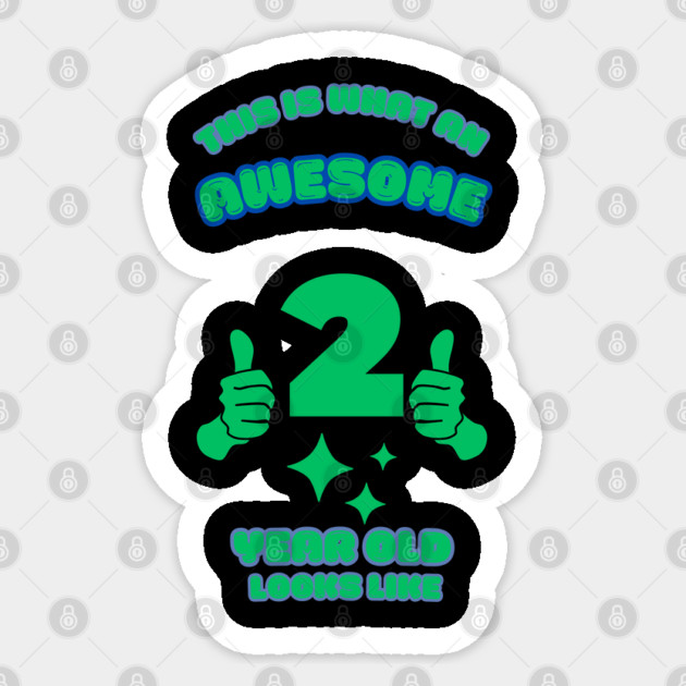This Is What An Awesome 2 Year Old Looks Like Sticker by BlackMeme94