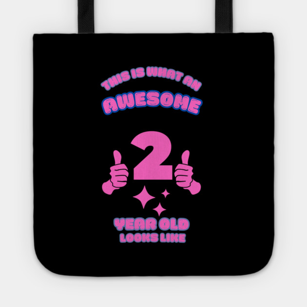 This Is What An Awesome 2 Year Old Looks Like Tote by BlackMeme94