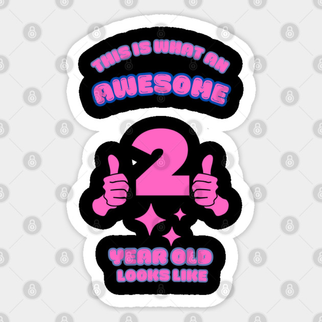 This Is What An Awesome 2 Year Old Looks Like Sticker by BlackMeme94