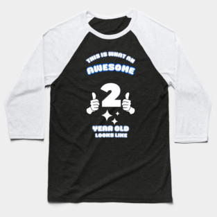 This Is What An Awesome 2 Year Old Looks Like Baseball T-Shirt
