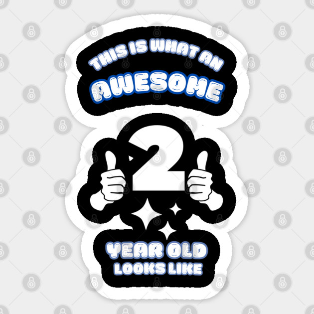 This Is What An Awesome 2 Year Old Looks Like Sticker by BlackMeme94