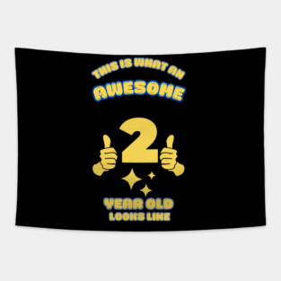 This Is What An Awesome 2 Year Old Looks Like Tapestry