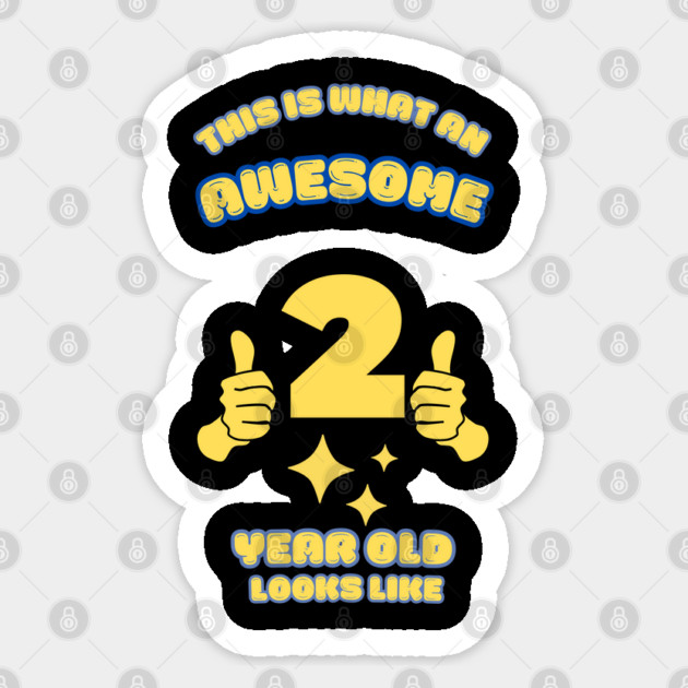 This Is What An Awesome 2 Year Old Looks Like Sticker by BlackMeme94