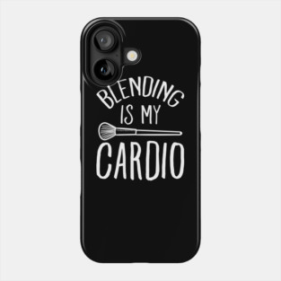 Blending is my cardio Phone Case