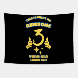 This Is What An Awesome 3 Year Old Looks Like Tapestry