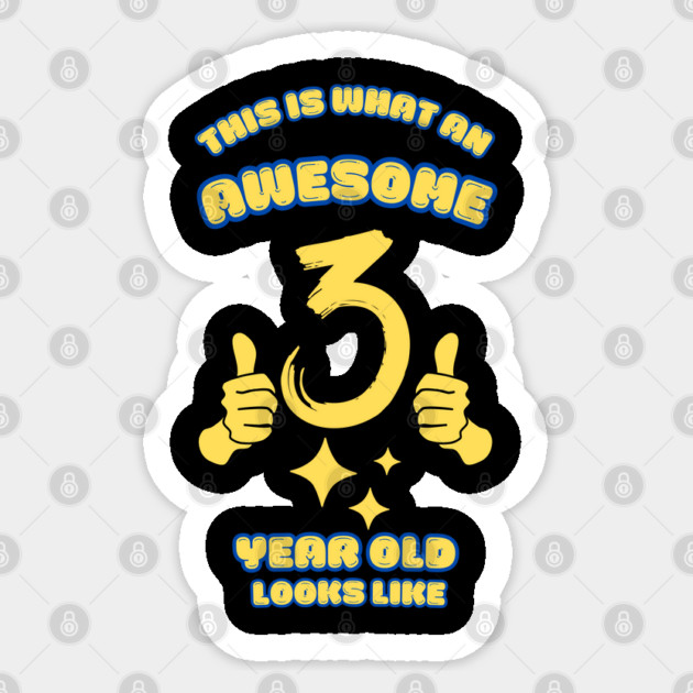 This Is What An Awesome 3 Year Old Looks Like Sticker by BlackMeme94