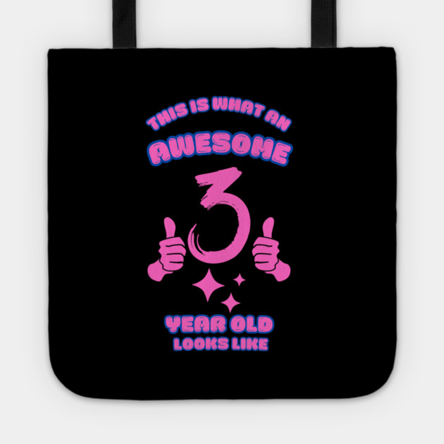 This Is What An Awesome 3 Year Old Looks Like Tote by BlackMeme94