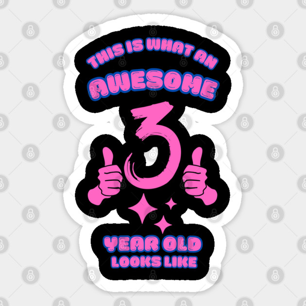This Is What An Awesome 3 Year Old Looks Like Sticker by BlackMeme94