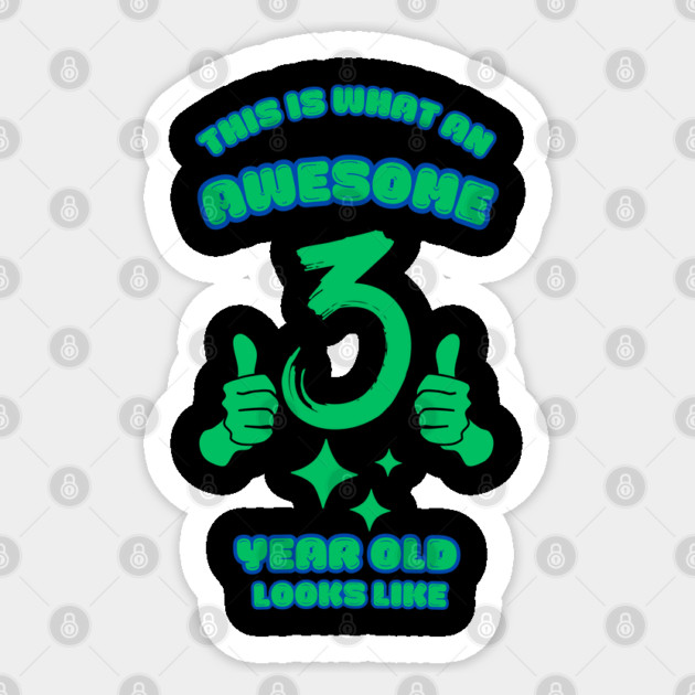 This Is What An Awesome 3 Year Old Looks Like Sticker by BlackMeme94