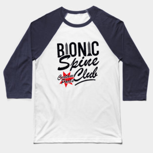 Bionic Spine Club Funny Back Surgery Baseball T-Shirt