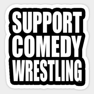 Support Comedy Wrestling Magnet