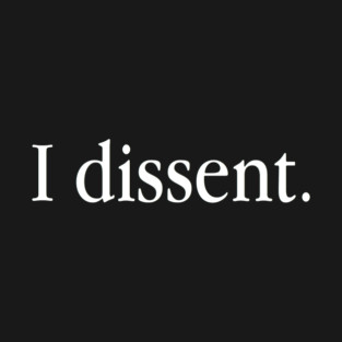I dissent T-Shirt