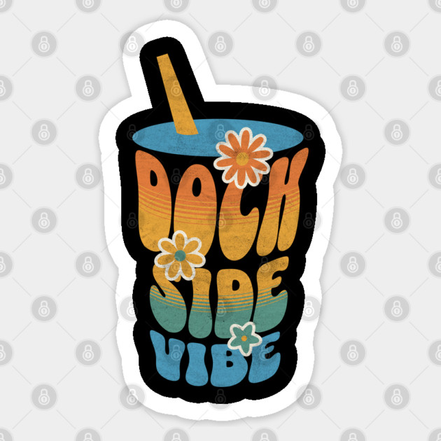 Summer Vibes Dock Side Vibes Summer Vacation Trip Sticker by Yesteeyear