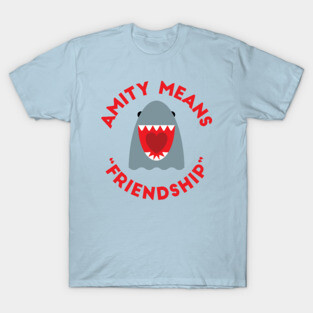Amity Means Friendship T-Shirt