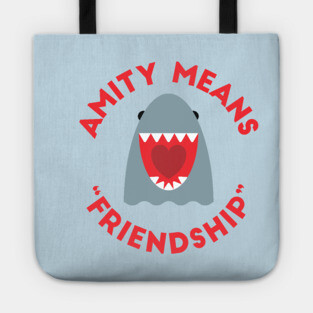 Amity Means Friendship Tote