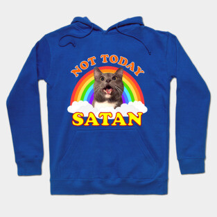 Not Today Satan! Roger the Cat Rainbow Hoodie