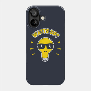 Watts Up Whats Up Funny Lightbulb Phone Case