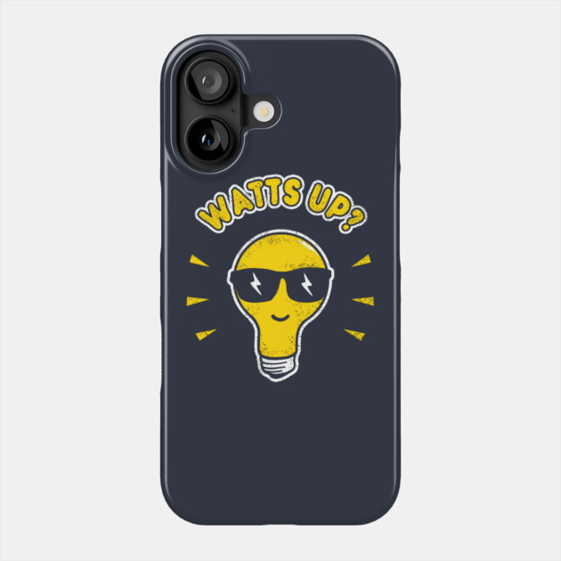 Watts Up Whats Up Funny Lightbulb Phone Case by dumbshirts