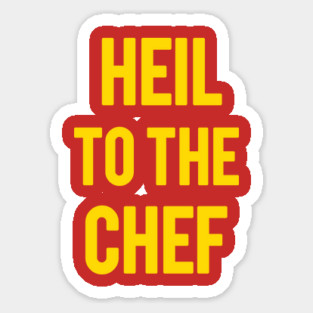 Heil To The Chef Sticker
