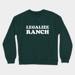 Legalize Ranch Crewneck Sweatshirt
