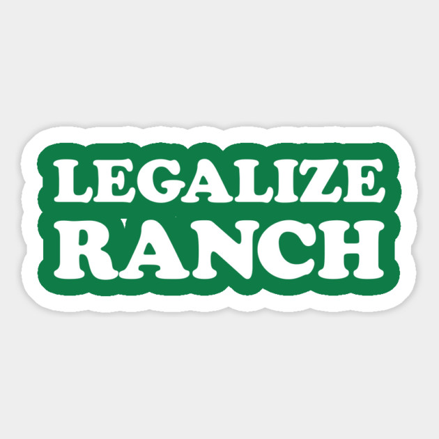 Legalize Ranch Magnet by dumbshirts