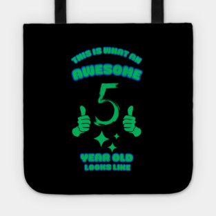 This Is What An Awesome 5 Year Old Looks Like Tote