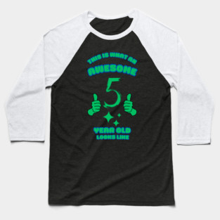 This Is What An Awesome 5 Year Old Looks Like Baseball T-Shirt