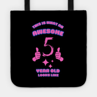 This Is What An Awesome 5 Year Old Looks Like Tote